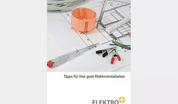 Tipps für Ihre gute Elektroinstallation Tipps für Ihre gute Elektroinstallation